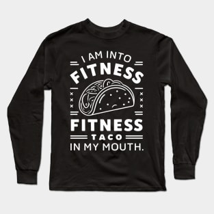 I am into fitness Long Sleeve T-Shirt